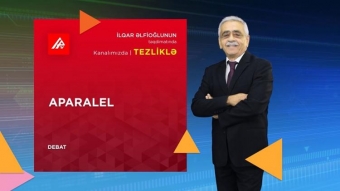 APA TV: İlqar Əlfioğlu “Aparalel”də