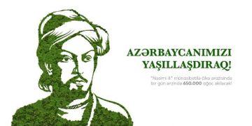 Bu gün Mehriban Əliyevanın təşəbbüsü ilə ölkədə 650 min ağac əkiləcək