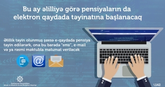 [b]Əlilliyə görə pensiyalar da elektron qaydada təyin olunacaq[/b]