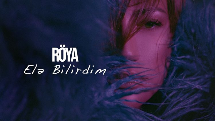 Röya Ayxan: "Elə bilirdim" - VİDEO 