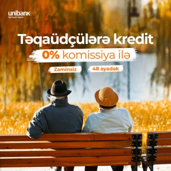 <font color=red>® </font>Unibank təqaüdçülər üçün krediti 0% komissiyalı etdi