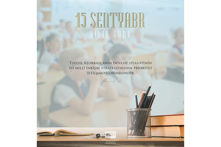 Prezident : Təhsil Azərbaycanın dövlət siyasətinin prioritet istiqamətlərindəndir