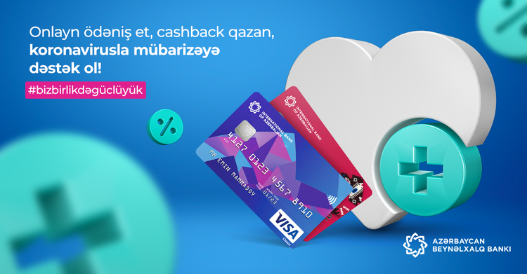 Nağdsız ödənişlərdən qazan və koronavirusla mübarizəyə dəstək ol! 