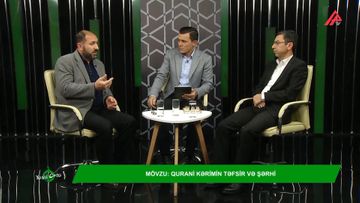 "Qurani Kərim" təfsir edilmədən başa düşülür?  - VİDEO