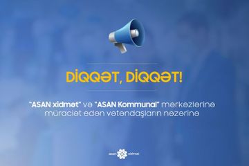“ASAN xidmət”də yalnız bu vətəndaşlara xidmət göstəriləcək