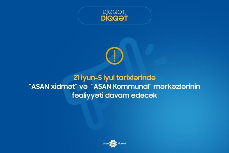 Sərt karantin rejimində “ASAN xidmət” mərkəzi işləyəcək