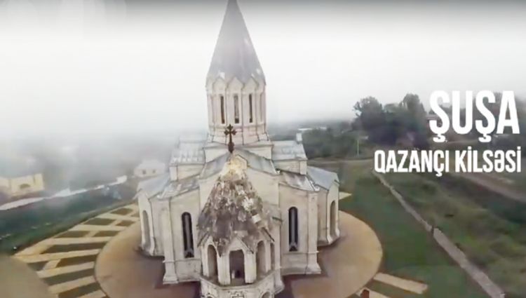 "Şuşadakı Qazançılar kilsəsinin erməni mədəniyyətinə heç bir dəxli yoxdur" - Fəxrəddin Miralayev 