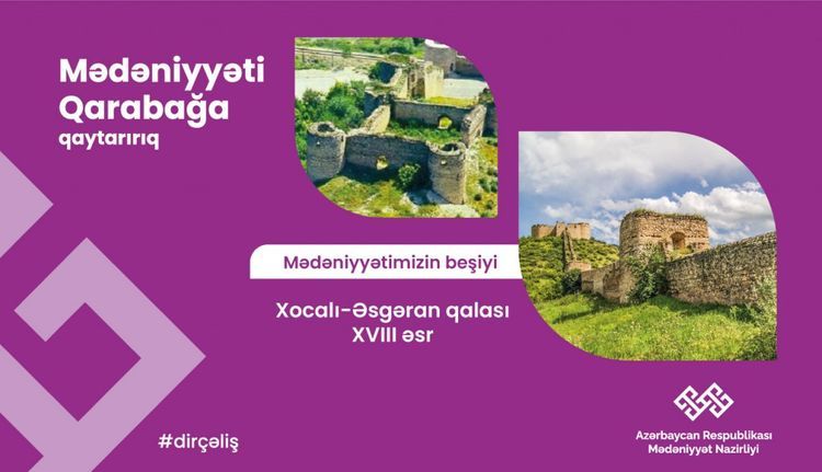 Ermənistan Əsgəran qalasının görkəminə ciddi zərər vurub