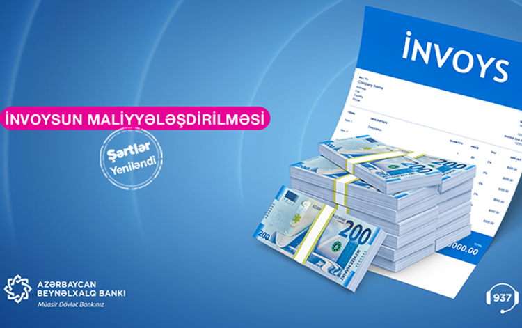Sahibkarlar üçün “İnvoysun maliyyələşdirilməsi” kreditinin şərtləri asanlaşdı