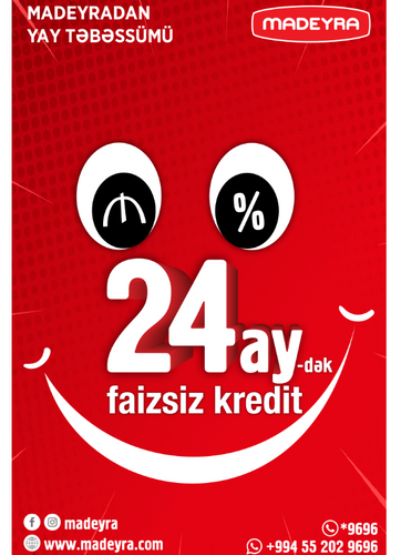 <font color=red>®</font> Madeyrada 24 ay faizsız kampaniyası davam edir!