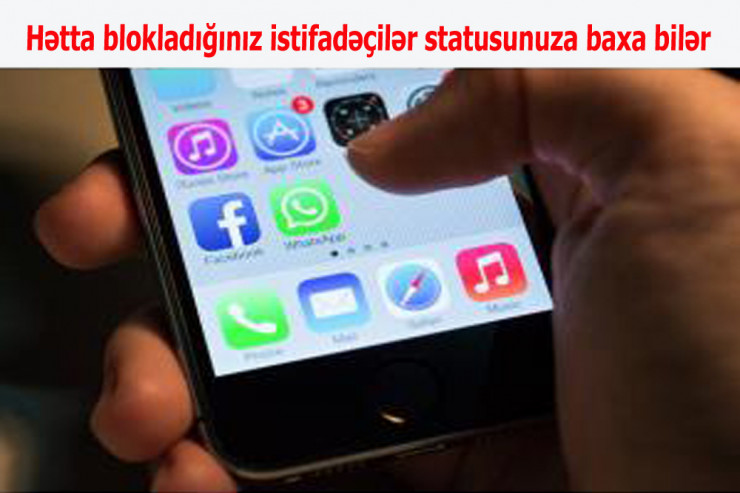 “WhatsApp”da ciddi boşluq: DİQQƏTLİ OLUN!  