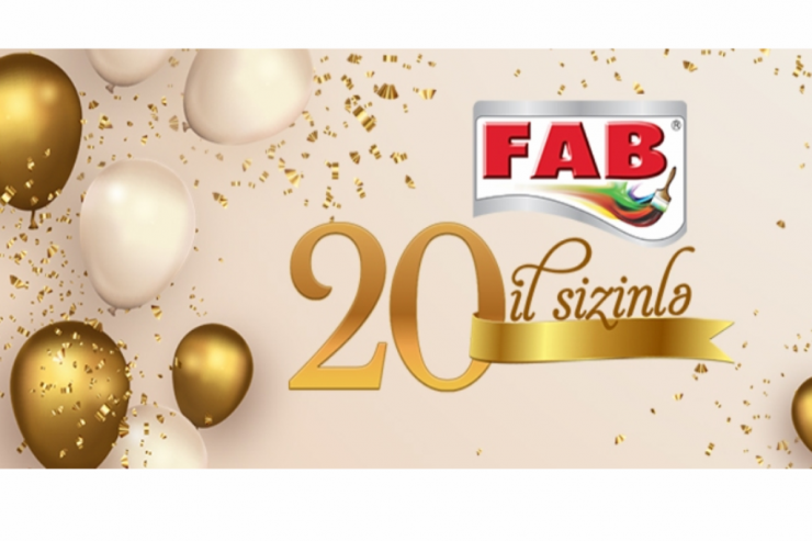 “FAB” ŞİRKƏTLƏR QRUPU 20 İL SİZİNLƏ!