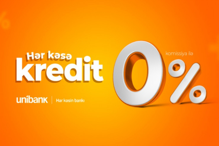 "Unibank" hər kəs üçün 0% komissiyalı onlayn kredit kampaniyası keçirir