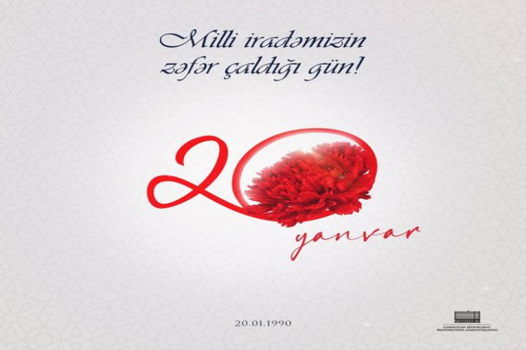 “Milli iradəmizin zəfər çaldığı gün - 20 Yanvar” 