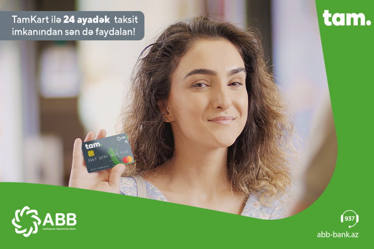 TamKartla al, 24 ay taksitlə ödə!