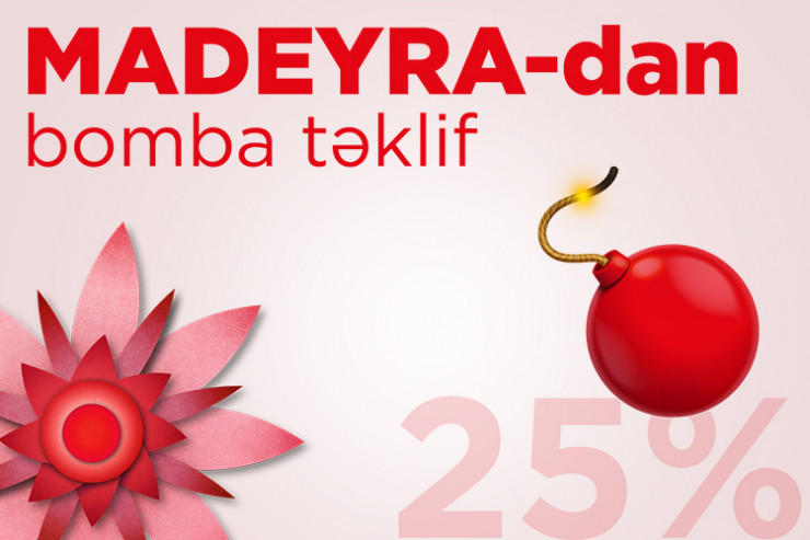 Beynəlxalq qadınlar günü münasibəti ilə "Madeyra"-dan özəl təklif!