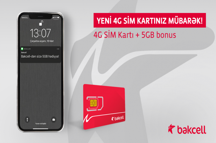 “Bakcell”in 4G şəbəkəsinə keç və 5 GB İnternet hədiyyə al!