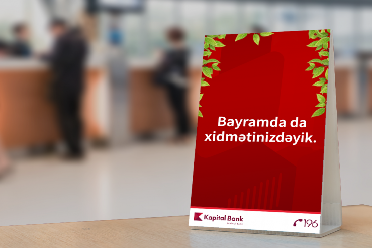 "Kapital Bank" bayram günlərində xidmət göstərəcək
