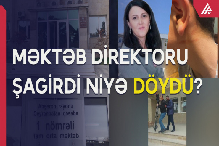 Şagirdi döyən direktorun məktəbində jurnalistlərə hücum etdilər