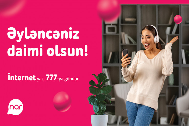 "Nar"ın hər bir abunəçisi üçün özəl təklifi var -  FOTO  