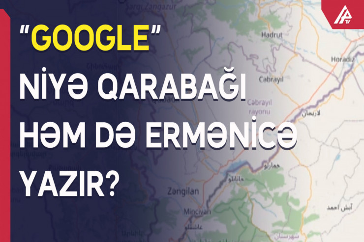 Məşhur xəritə şirkəti Azərbaycanla bağlı səhvini düzəltdi - VİDEO 