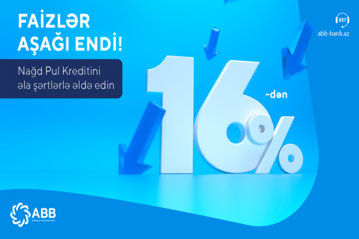 ABB-dən hər ehtiyac üçün nağd pul krediti!