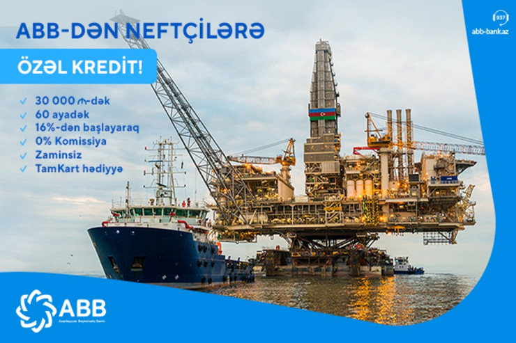 ABB-dən neftçilərə özəl kredit!