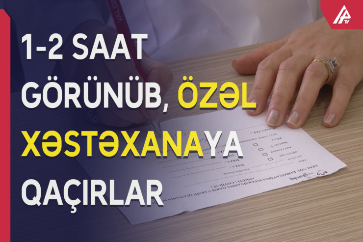 Həkimlər niyə həm özəl həm də dövlət tibb müəssisələrində işləməli olur? - VİDEO 