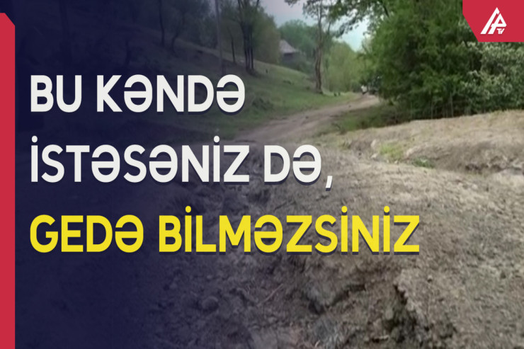 Azərbaycanda yolu olmayan kənd