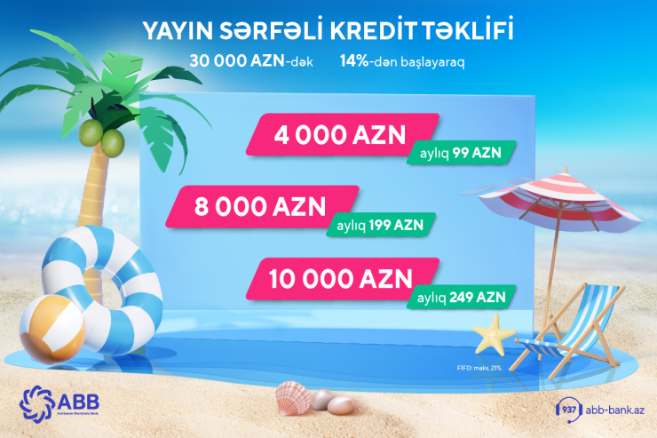 ABB-də “Yay fürsəti” daha sərfəli şərtlərlə davam edir - FOTO 