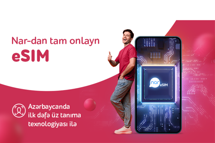 “Nar” Azərbaycanda ilk üztanıma texnologiyalı eSIM xidmətini təqdim etdi® 