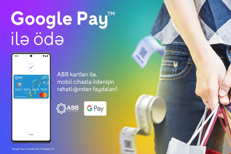 Artıq "Google Pay" də ABB kart sahibləri üçün əlçatandır® 