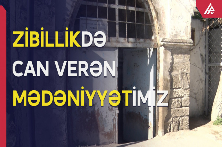 Tarixi abidə, yoxsa zibil poliqonu? - 4 əsrlik hamamdan VİDEO REPORTAJ 