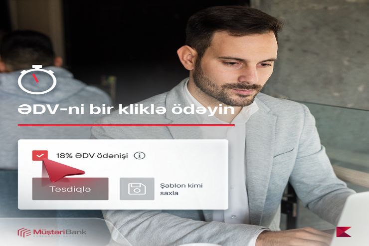 ® Müştəri Bank istifadəçiləri ƏDV-ni avtomatik hesablayıb, ödəyə bilərlər