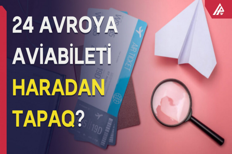 56 manata İstanbula uçuş, yoxsa köhnə üslubda yeni fırıldaq? - VİDEO 