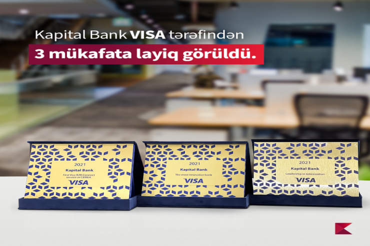 "Kapital Bank" "Visa"nın 3 mükafatına layiq görülüb® 