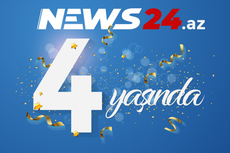 News24.az-ın 4 yaşı oldu