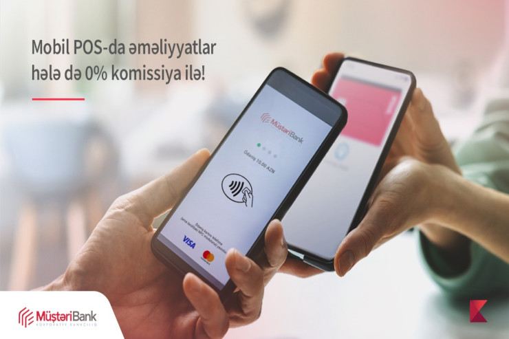 ® Ayın sonuna qədər Mobil POS-a qoşulanlar üçün əməliyyatlar hələ də komissiyasızdır