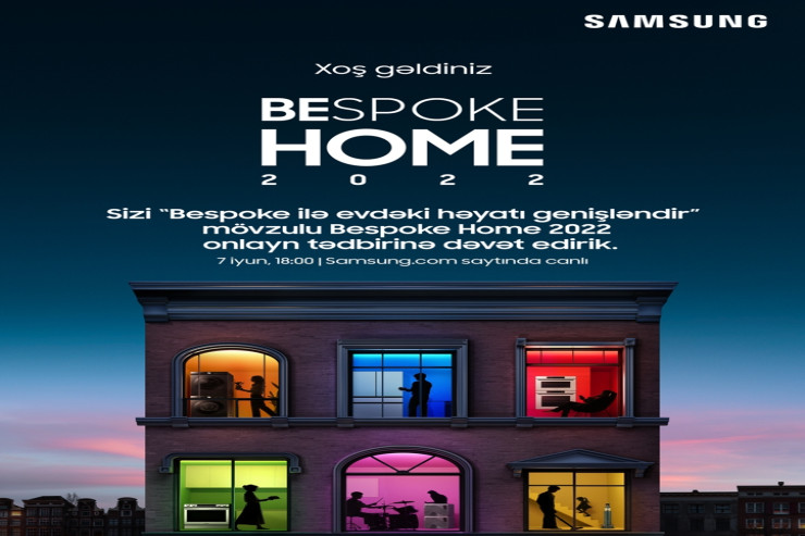 "Samsung Electronics" "Bespoke Home 2022" tədbirinə dəvət edir® 