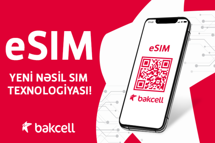 "Bakcell" abunəçiləri üçün onlayn qaydada eSIM almaq imkanı® 