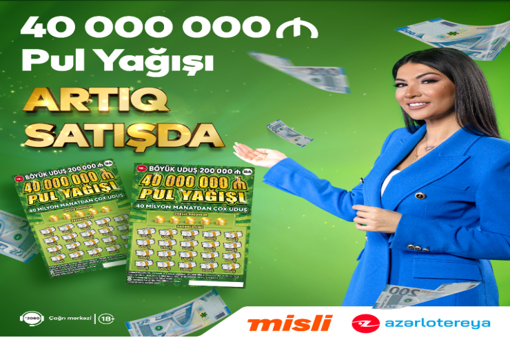“40 000 000 Pul Yağışı” ani lotereyası satışa çıxarıldı® 