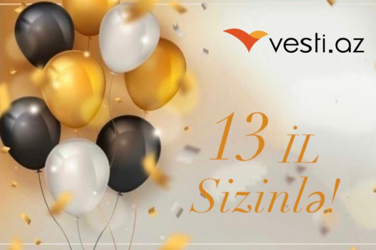 “Vesti.az” 13 yaşında -YENİLƏNİB -VİDEO 