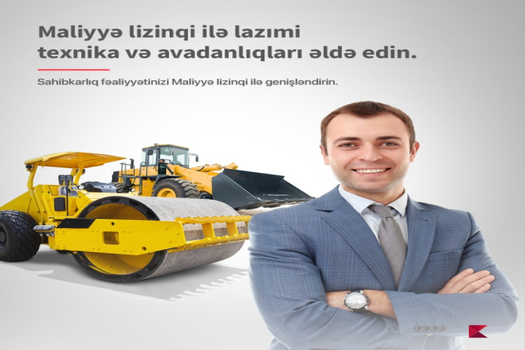 "Kapital Bank" “Maliyyə lizinqi” məhsulunu təklif edir® 