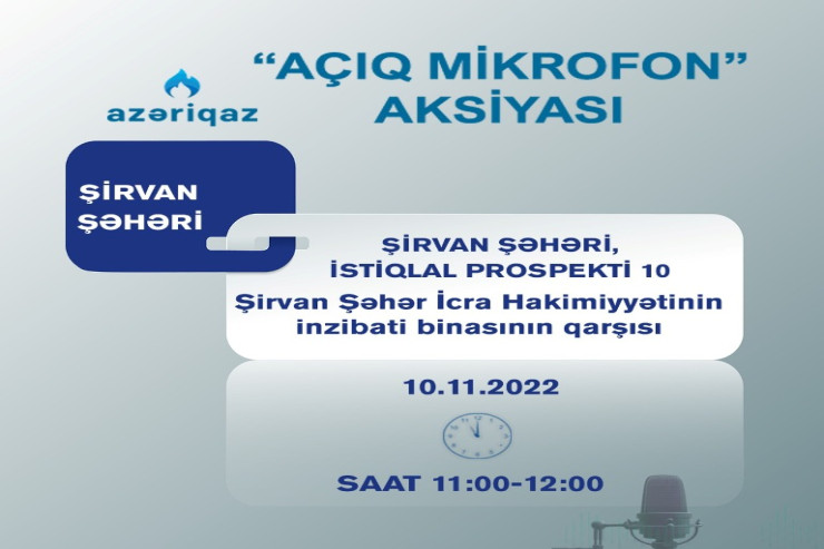 "Azəriqaz"ın "Açıq mikrofo"nu Şirvanda qurulacaq