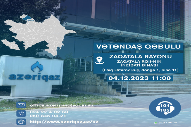 "Azəriqaz" rəhbərliyi Zaqatalada  şikayətləri dinləyəcək