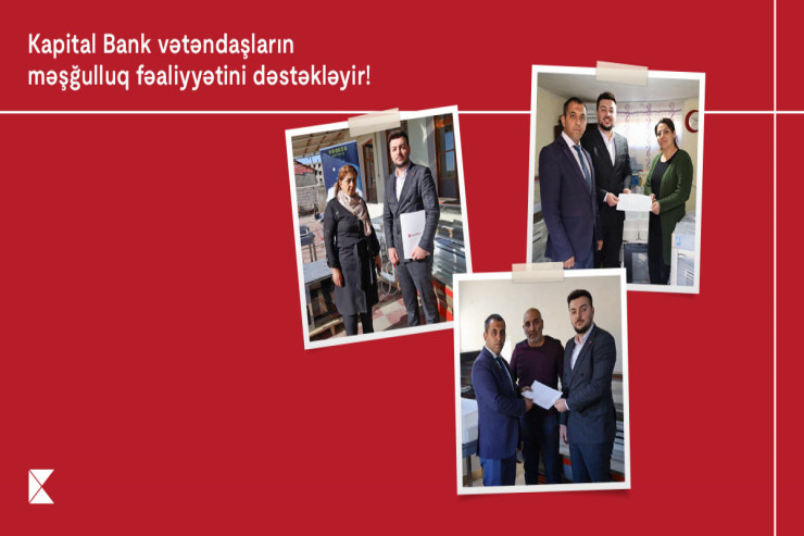“Kapital Bank” daha 9 vətəndaşın özünüməşğulluğuna dəstək oldu