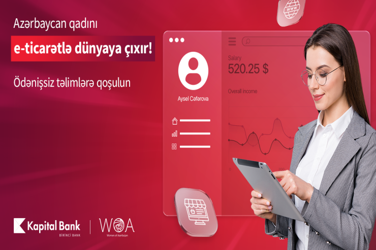 Kapital Bank-la sahibkar xanımlar e-ticarət sahəsində dünyaya çıxacaq!