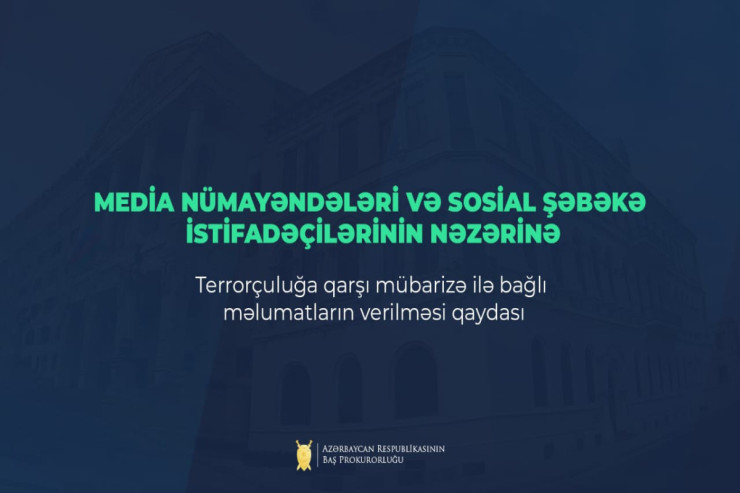 Baş Prokurorluqdan media nümayəndələri və sosial şəbəkə istifadəçilərinə MÜRACİƏT 