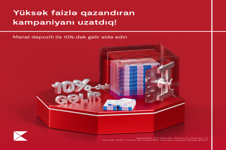 "Kapital Bank" yüksək faizli depozit kampaniyasının vaxtını uzadıb