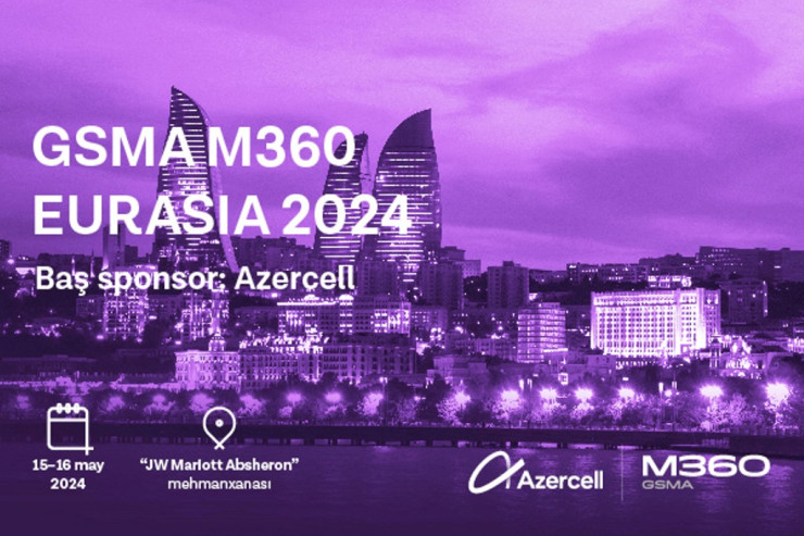 "Azercell" “GSMA M360 EURASIA” tədbirinə ev sahibliyi edəcək